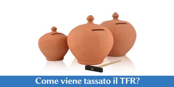 Tassazione Trattamento di Fine Rapporto